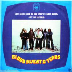 Blood, Sweat And Tears : Love Looks Good On You (You're Candy Sweat)